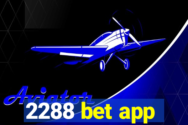 2288 bet app